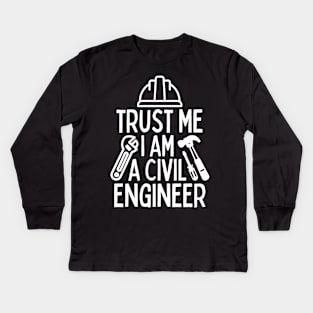 Trust me i am a civil engineer Kids Long Sleeve T-Shirt